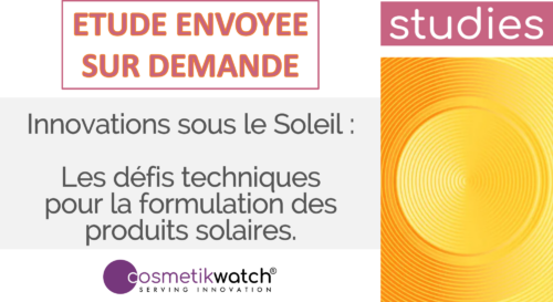 Innovations sous le Soleil : Les défis techniques pour la formulation des produits solaires.